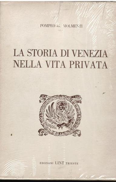 LA STORIA DI VENEZIA NELLA VITA PRIVATA. DALLE ORIGINI ALLA …