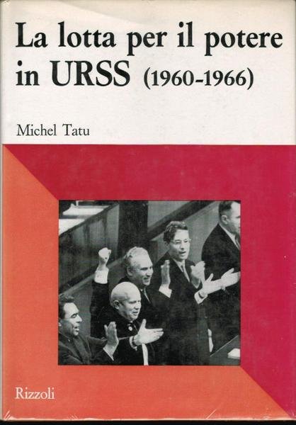 LA LOTTA PER IL POTERE IN URSS(1960 - 1966),