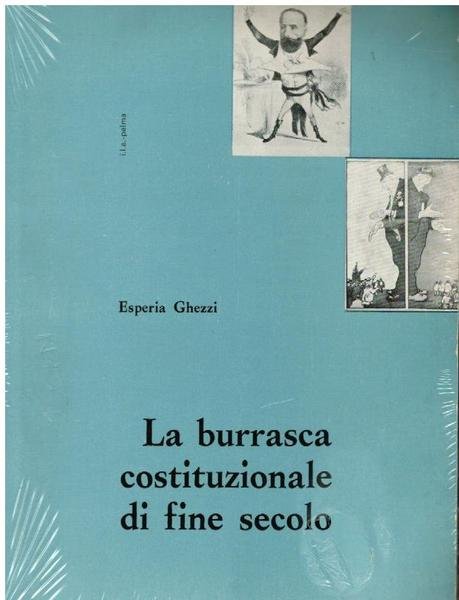 LA BURRASCA COSTITUZIONALE DI FINE SECOLO