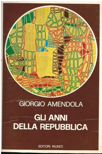 GLI ANNI DELLA REPUBBLICA