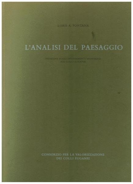 L'ANALISI DEL PAESAGGIO. INDAGINE SUGLI INSEDIAMENTI SPONTANEI NEI COLLI EUGANEI