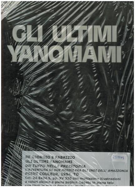 GLI ULTIMI YANOMAMI UN TUFFO NELLA PREISTORIA L'AVVENTURA DI DUE …