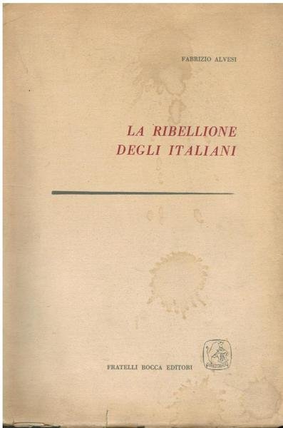 LA RIBELLIONE DEGLI ITALIANI
