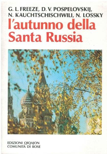 L'AUTUNNO DELLA SANTA RUSSIA