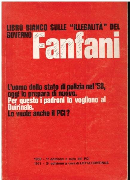 IL LIBRO BIANCO SULLE "ILLEGALITA'" DEL GOVERNO FANFANI