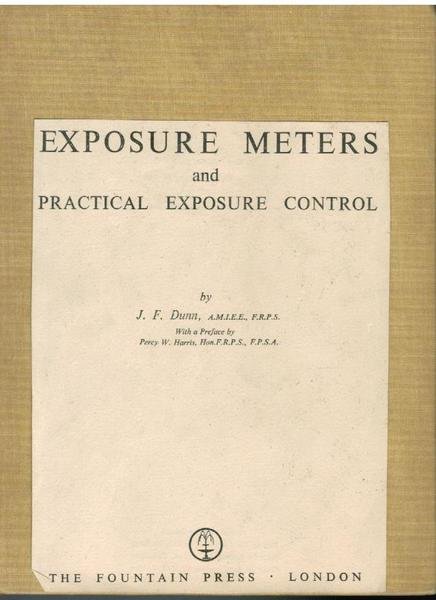 EXPOSURE METERS AND PRATICAL EXPOSURE CONTROL