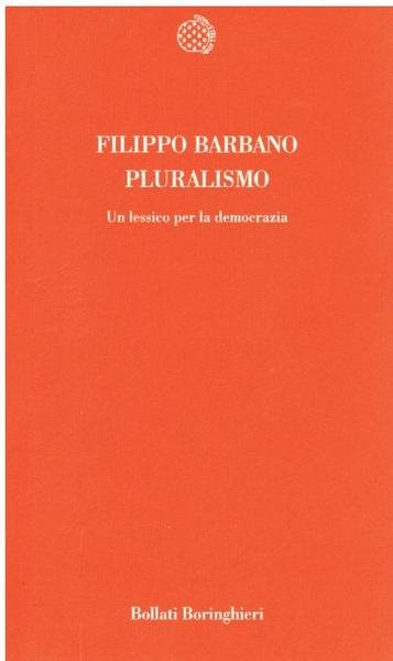 PLURALISMO. LESSICO PER LA DEMOCRAZIA