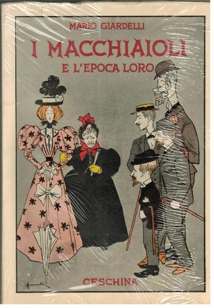 I Macchiaioli e l'epoca loro