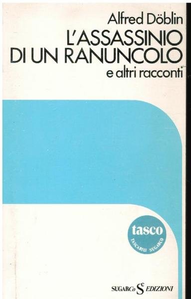 L'ASSASSINIO DI UN RANUNCOLO. e altri racconti