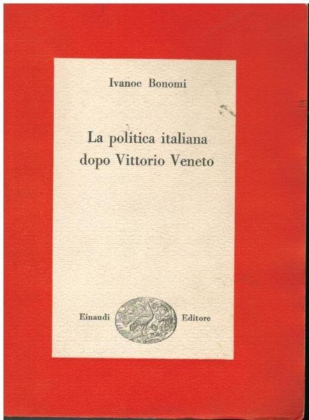 LA POLITICA ITALIANA DOPO VITTORIO VENETO
