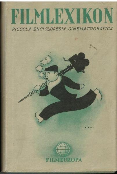 FILMLEXIKON. PICCOLA ENCICLOPEDIA CINEMATOGRAFICA