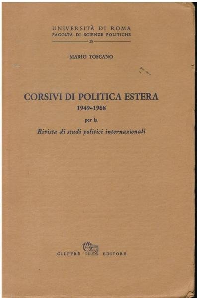 CORSIVI DI POLITCA ESTERA 1948/1968. per la rivista di studi …