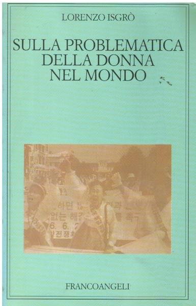 SULLA PROBLEMATICA DELLA DONNA NEL MONDO