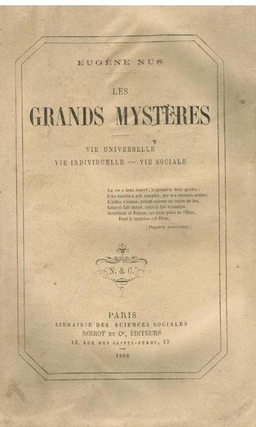 LES GRANDS MYSTERES. VIE UNIVERSELLE - VIE INDIVIDUELLE - VIE …