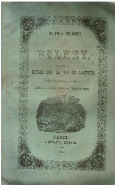 OEUVRES CHOISIES DE VOLNEY PRECEDEES D'UNE NOTICE SUR LA VIE …