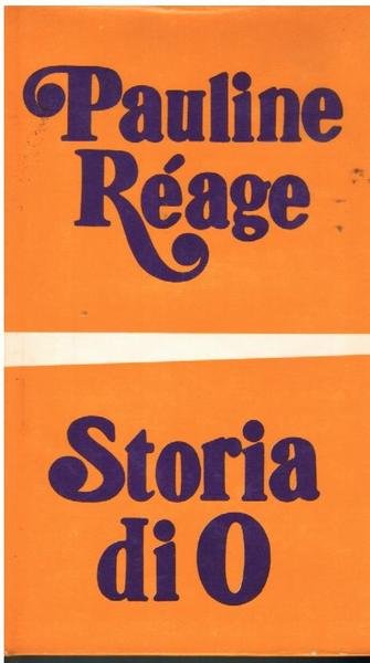 STORIA DI O. PREFAZIONE DI ALBERTO MORAVIA