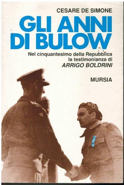 GLI ANNI DI BULOW. NEL CINQUANTESIMO DELLA REPUBBLICA LA TESTIMONIANZA …