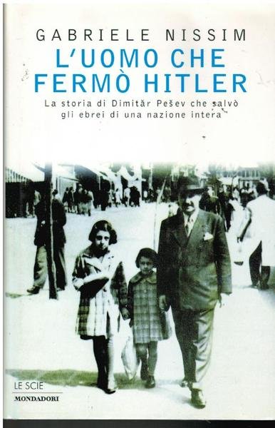 L'UOMO CHE FERMO' HITLER. STORIA DI DIMITAR PESEV CHE SALVO' …