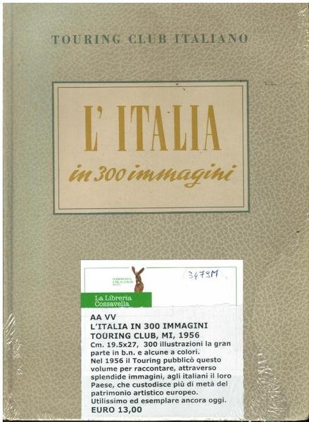 L'ITALIA IN 300 IMMAGINI