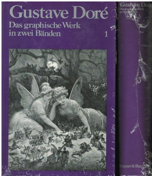 GUSTAVE DORE'. DAS GRAPHISCHE WERK IN ZWEI BANDEN