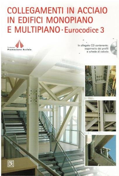 COLLEGAMENTI IN ACCIAIO IN EDIFICI MONOPIANO E MULTIPIANO. EUROCODICE 3