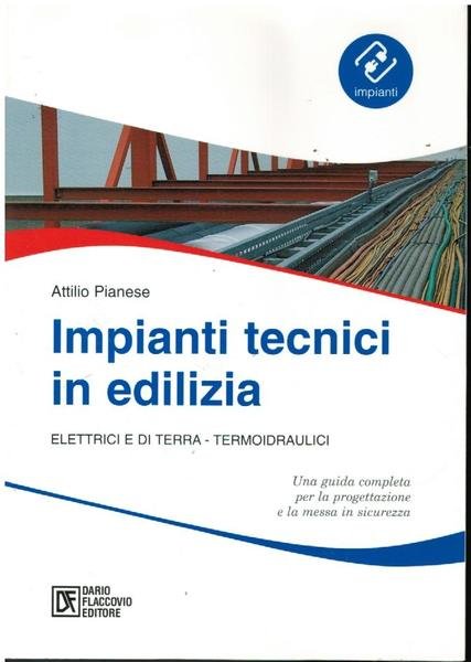 IMPIANTI TECNICI IN EDILIZIA. ELETTRICI E DI TERRA - TERMOIDRAULICI