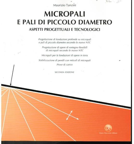 MICROPALI E PALI DI PICCOLO DIAMETRO. ASPETTI PROGETTUALI E TECNOLOGICI