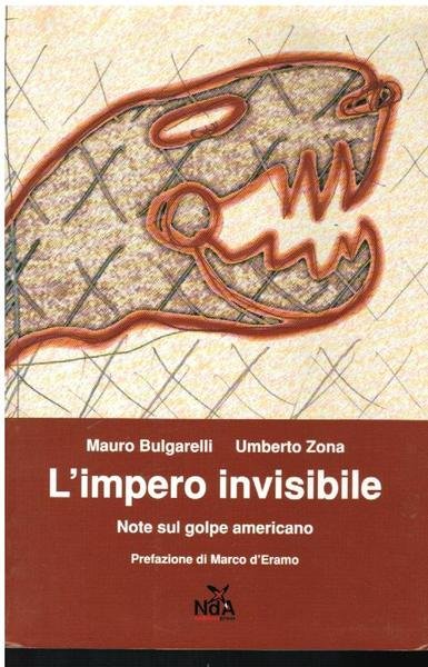 L'IMPERO INVISIBILE. NOTE SUL GOLPE AMERICANO