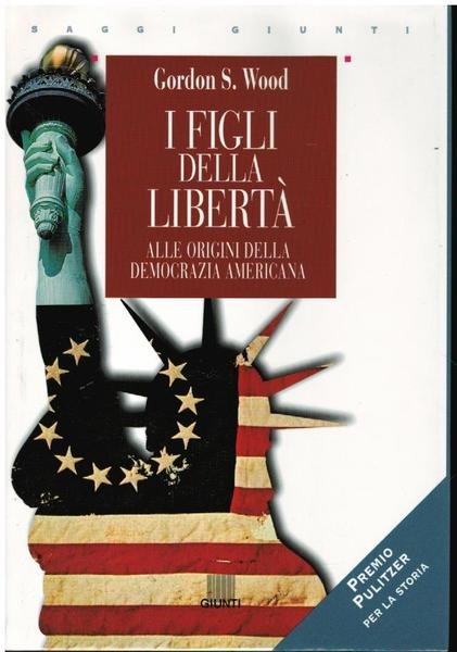 I FIGLI DELLA LIBERTA'. ALLE ORIGINI DELLA DEMOCRAZIA AMERICANA | Immagine principale