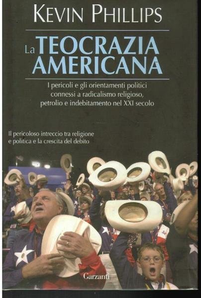 LA TEOCRAZIA AMERICANA. I PERICOLI E GLI ORIENTAMENTI POLITICI CONNESSI …