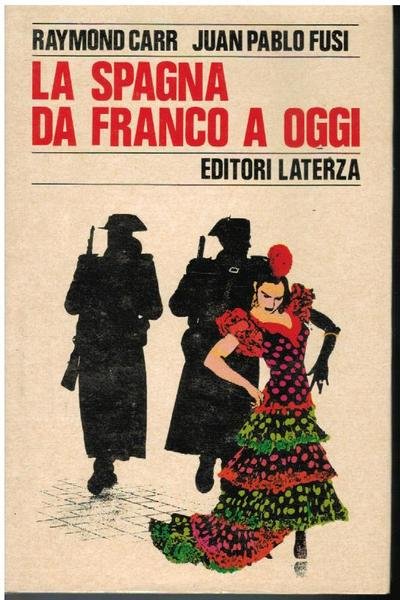 LA SPAGNA DA FRANCO A OGGI