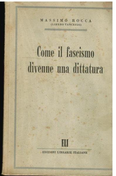 Come il fascismo divenne una dittatura,