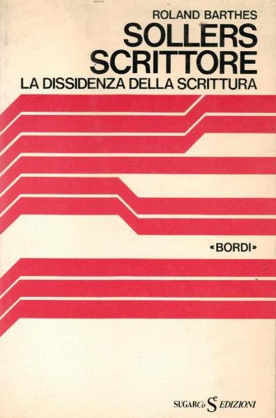 Sollers scrittore. La dissidenza della scrittura,
