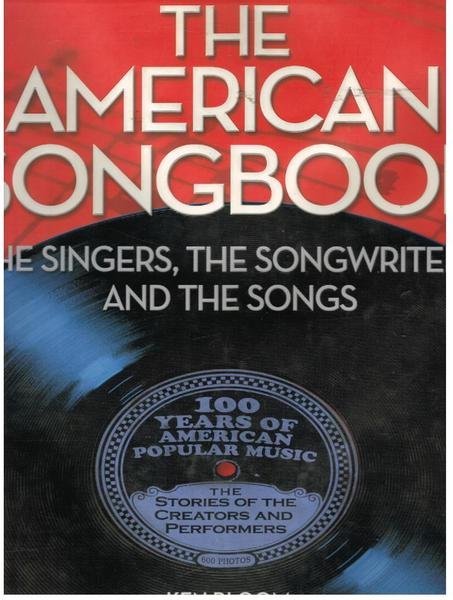 The american songbook. The singers, the songwriters and the songs,