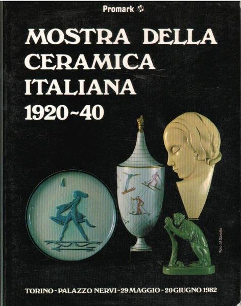 Mostra della ceramica italiana 1920 - 40,