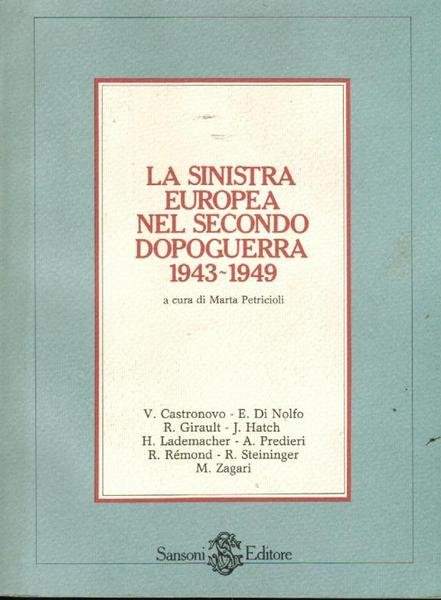 La sinistra europea nel secondo dopoguerra 1943 - 1949,