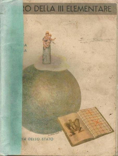 Il libro della terza classe elementare. Letture: Religione, Storia, Geografia, …