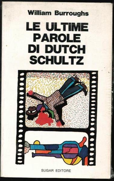 Le ultime parole di Dutch Schultz,