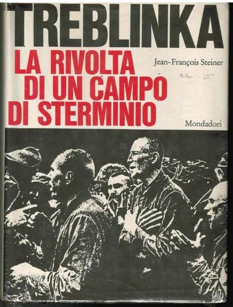 TREBLINKA. LA RIVOLTA DI UN CAMPO DI STERMINIO