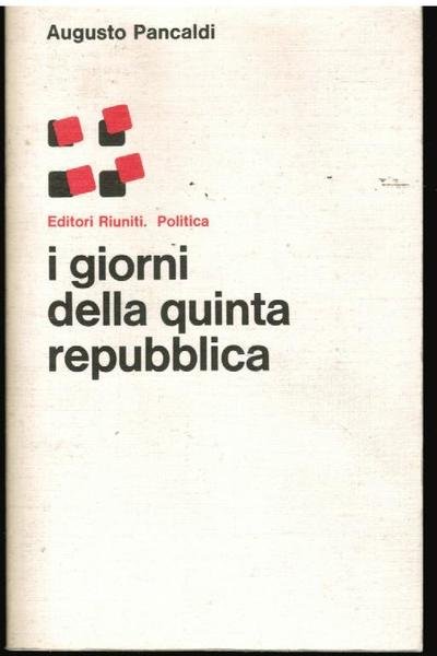 I GIORNI DELLA QUINTA REPUBBLICA