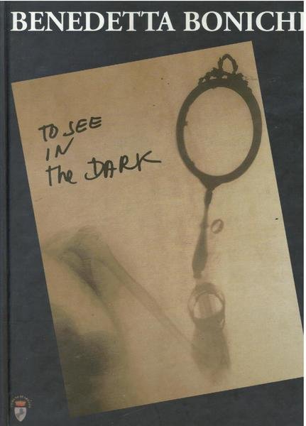TO SEE IN THE DARK