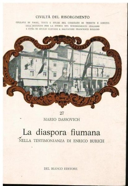 LA DIASPORA FIUMANA NELLA TESTIMONIANZA DI ENRICO BURICH