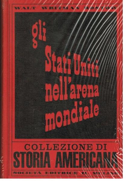 GLI STATI UNITI NELL'ARENA MONDIALE