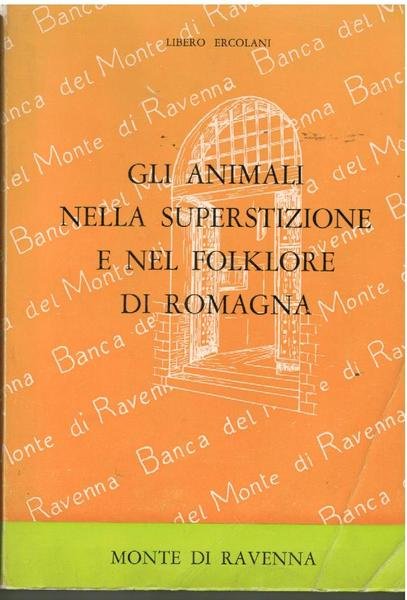 GLI ANIMALI NELLA SUPERSTIZIONE E NEL FOLKLORE DI ROMAGNA