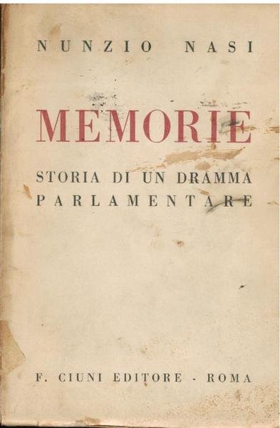 MEMORIE. STORIA DI UN DRAMMA PARLAMENTARE