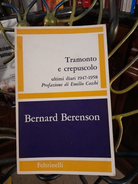 Tramonto e crepuscolo Ultimi diari 1947-1958