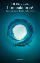 Il mondo in sé. La coscienza e il tutto nella …