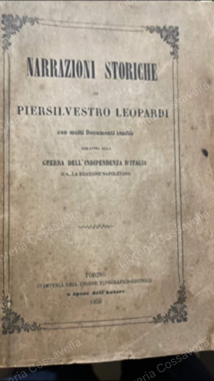 Narrazioni storiche con molti documenti inediti relativi alla guerra dell’indipendenza …