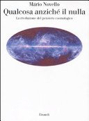 Qualcosa anziché il nulla. La rivoluzione del pensiero cosmologico