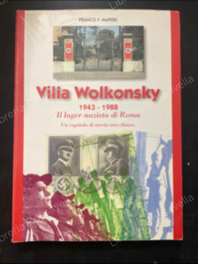 Villa Wolkonsky. 1943-1988. Il lager nazista di Roma. Un capitolo … | Immagine principale